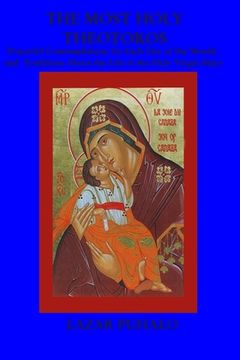 portada The most Holy Theotokos: Prayerful Contemplations for each day of the month and the tradition about the life of the holy Virgin Mary (en Inglés)
