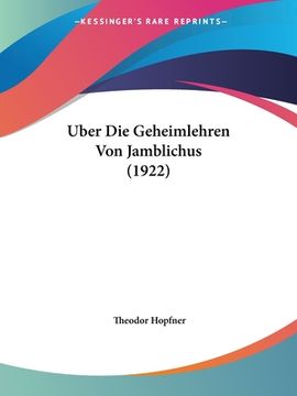 portada Uber Die Geheimlehren Von Jamblichus (1922) (in German)