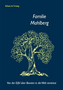 portada Familie Mahlberg: Von der Eifel Über Bosnien in die Welt Verstreut (en Alemán)