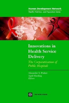 portada innovations in health service delivery: the corporatization of public hospitals (en Inglés)