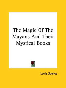 portada the magic of the mayans and their mystical books