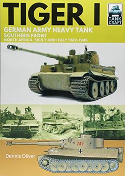 portada Tiger i: German Army Heavy Tank, Southern Front 1942-1945, North Africa, Sicily and Italy (Tank Craft) (in English)