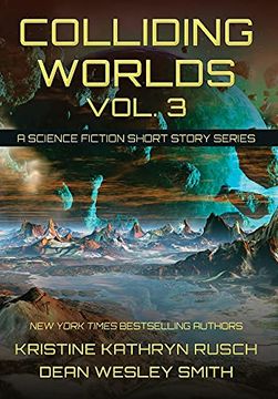 portada Colliding Worlds, Vol. 3: A Science Fiction Short Story Series (3) (en Inglés)