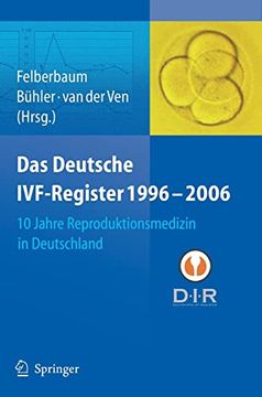 portada Das Deutsche ivf - Register 1996 - 2006: 10 Jahre Reproduktionsmedizin in Deutschland (en Alemán)