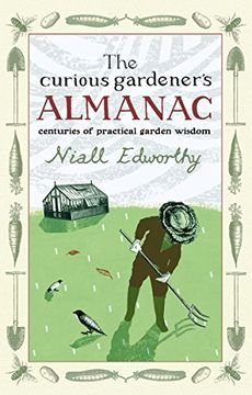 portada The Curious Gardener's Almanac: Centuries Of Practical Garden Wisdom