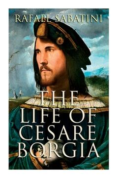 portada The Life of Cesare Borgia: Biography of the Prince (Paperback or Softback) (in English)