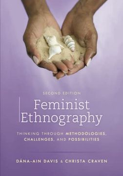 portada Feminist Ethnography: Thinking Through Methodologies, Challenges, and Possibilities, Second Edition (en Inglés)