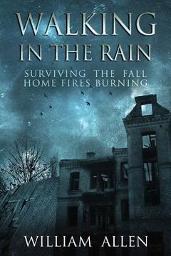portada Walking in the Rain Books One & Two: Surviving the Fall and Home Fires Burning