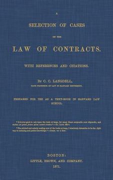 portada A Selection Of Cases On The Law Of Contracts With References And Citations Prepared For Use As A Text-book In Harvard Law School (en Inglés)