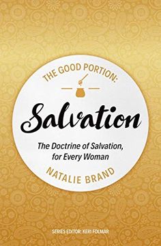portada The Good Portion – Salvation: The Doctrine of Salvation, for Every Woman (en Inglés)
