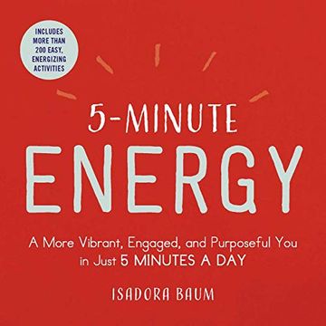 portada 5-Minute Energy: A More Vibrant, Engaged, and Purposeful you in Just 5 Minutes a day (en Inglés)