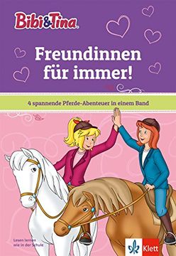 portada Bibi & Tina: Freundinnen für Immer! 4 Spannende Pferde-Abenteuer in Einem Band (Lesen Lernen mit Bibi & Tina) (en Alemán)