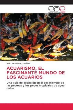 portada Acuarismo, el Fascinante Mundo de los Acuarios