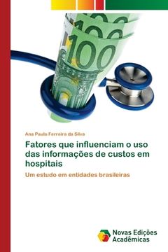 portada Fatores que Influenciam o uso das Informações de Custos em Hospitais (en Portugués)