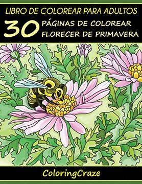 portada Libro de Colorear Para Adultos: 30 Páginas de Colorear Florecer de Primavera: 1 (Estaciones Coloridas)