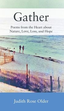 portada Gather: Poems from the Heart about Nature, Love, Loss, and Hope