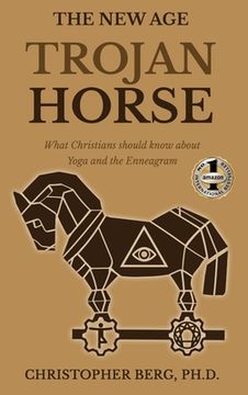 portada The New Age Trojan Horse: What Christians Should Know About Yoga And The Enneagram (en Inglés)