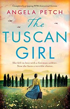 portada The Tuscan Girl: Completely Gripping ww2 Historical Fiction (en Inglés)