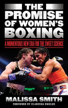portada The Promise of Women's Boxing: A Momentous New Era for the Sweet Science (en Inglés)