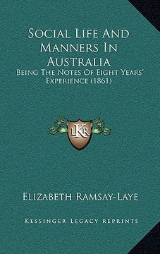 portada social life and manners in australia: being the notes of eight years' experience (1861) (in English)