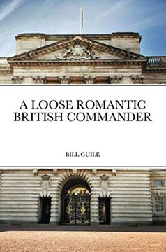 portada A Loose Romantic British Commander (en Inglés)