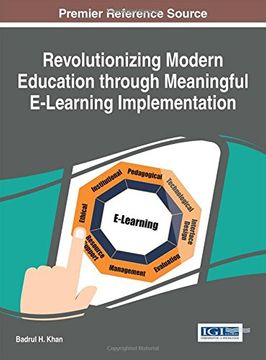 portada Revolutionizing Modern Education through Meaningful E-Learning Implementation (Advances in Educational Technologies and Instructional Design)
