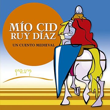 portada Mio cid ruy Diaz: Un Cuento Medieval