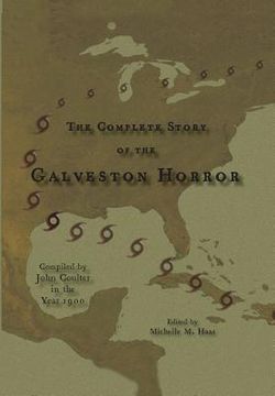 portada The Complete Story of the Galveston Horror (en Inglés)
