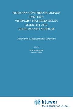 portada hermann g nther gra mann (1809-1877): visionary mathematician, scientist and neohumanist scholar