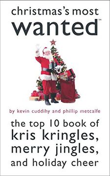 portada Christmas's Most Wanted¿ The top ten Book of Kris Kringles, Merry Jingles and Holiday Cheer (Most Wanted (Tm)) (en Inglés)
