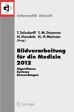 portada bildverarbeitung für die medizin 2012 (en Alemán)