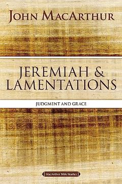 portada Jeremiah and Lamentations: Judgment and Grace (Macarthur Bible Studies) (en Inglés)