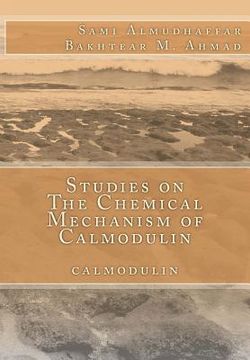 portada Studies on The Chemical Mechanism of Calmodulin: calmodulin