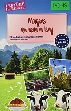 portada Pons Lektüre in Bildern Deutsch als Fremdsprache "Morgens um Neun in Isny": 20 Landestypische Kurzgeschichten zum Deutschlernen
