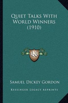 portada quiet talks with world winners (1910)