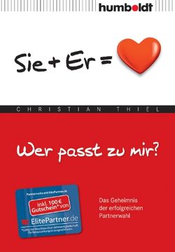 portada Wer passt zu mir? Sie+Er = Herz: Das Geheimnis der erfolgreichen Partnerwahl (in German)