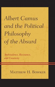 portada Albert Camus and the Political Philosophy of the Absurd: Ambivalence, Resistance, and Creativity (en Inglés)