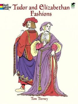 portada Tudor and Elizabethan Fashions (Dover Fashion Coloring Book) (in English)