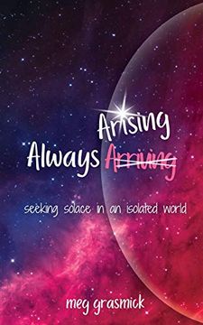 portada Always Arising: Seeking Solace in an Isolated World (en Inglés)
