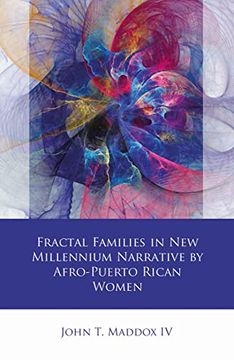 portada Fractal Families in new Millennium Narrative by Afro-Puerto Rican Women (Iberian and Latin American Studies) (en Inglés)