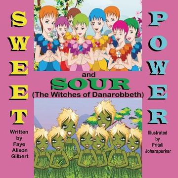 portada Sweet and Sour Power (The Witches of Danarobbeth) (en Inglés)