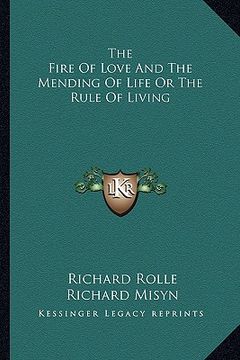 portada the fire of love and the mending of life or the rule of living (in English)