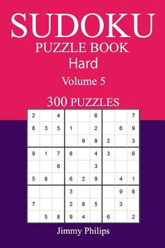 portada 300 Hard Sudoku Puzzle Book: Volume 5