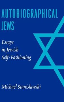 portada autobiographical jews: essays in jewish self-fashioning (en Inglés)