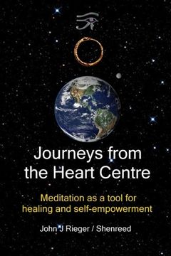 portada Journeys from the Heart Centre: Meditation as a tool for healing and Self-empowerment: Volume 1