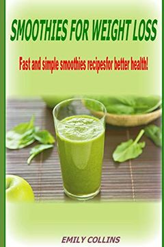 portada Smoothies for Weight Loss,Fast and Simple Smoothies Recipes for Better Health (en Inglés)