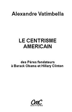 portada Le Centrisme Américain (en Francés)