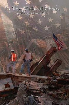 portada in the midst of chaos. my 30 days at ground zero: (en Inglés)