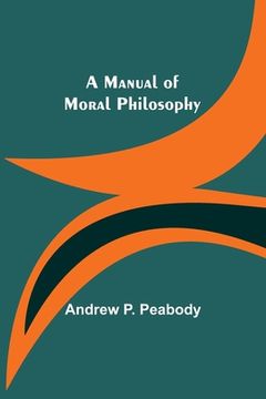 portada A Manual of Moral Philosophy 