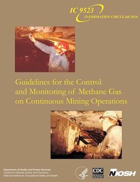 portada Guidelines for the Control and Monitoring of Methane Gas on Continuous Mining Operations (en Inglés)
